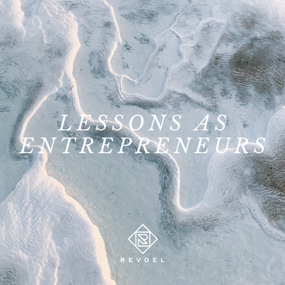 Lessons Learned as Entrepreneurs